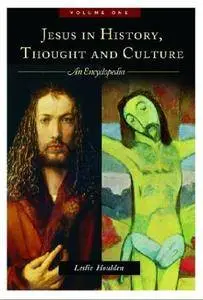 Jesus in History, Thought, and Culture: An Encyclopedia (Repost)