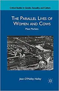 The Parallel Lives of Women and Cows: Meat Markets