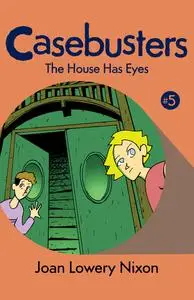 «The House Has Eyes» by Joan Lowery Nixon