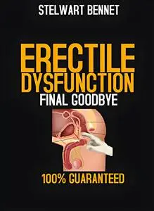 Erectile Dysfunction Final goodbye