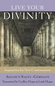 «Live Your Divinity» by Linda Hoppe