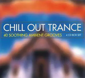 V.A. - Chill Out Trance [4CD Box Set] (1999)