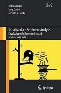 Social Media e Sentiment Analysis: L'evoluzione dei fenomeni sociali attraverso la Rete (Repost)