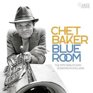 Chet Baker - Blue Room: The 1979 Vara Studio Sessions in Holland (2023)