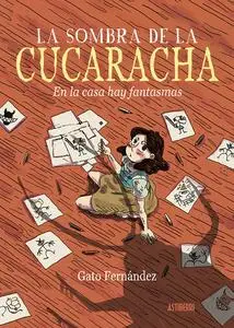 La Sombra de la cucaracha, de Gato Fernández