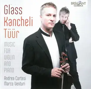 Glass, Kancheli, Tuur - Music for Violin and Piano (2014)