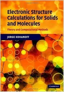 Electronic Structure Calculations for Solids and Molecules: Theory and Computational Methods (repost)