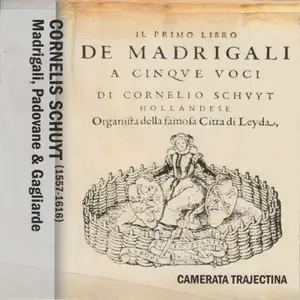 Cornelis Schuyt – Madrigali, Padovane & Gagliarde (2011)