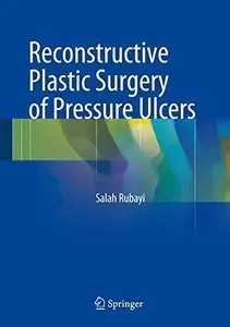 Reconstructive Plastic Surgery of Pressure Ulcers (repost)
