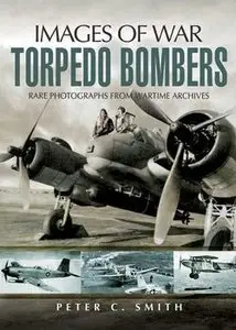 Torpedo Bombers (Images of War)