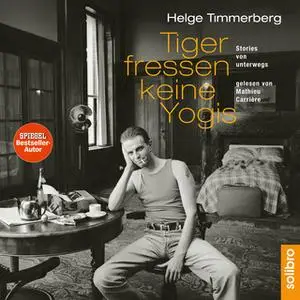 «Tiger fressen keine Yogis» by Helge Timmerberg