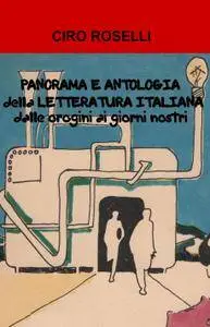 PANORAMA E ANTOLOGIA DELLA LETTERATURA ITALIANA DALLE ORIGINI AI GIORNI NOSTRI