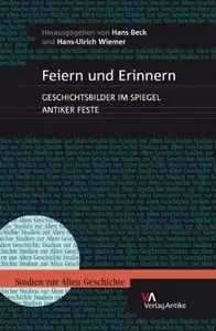Feiern und Erinnern: Geschichtsbilder im Spiegel antiker Feste (repost)