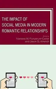 The Impact of Social Media in Modern Romantic Relationships