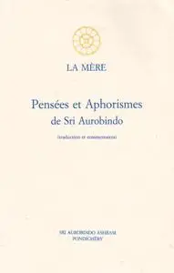 Sri Aurobindo, "Pensées et aphorismes"