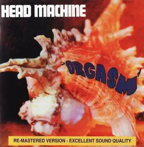 Head Machine - Orgasm (1970) [Reissue 1993]