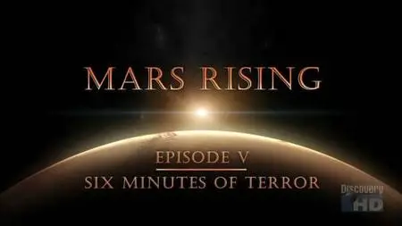 Discovery Channel: Mars Rising Six Minutes of Terror