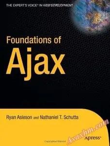 Foundations of Ajax (Books for Professionals by Professionals) [Repost]
