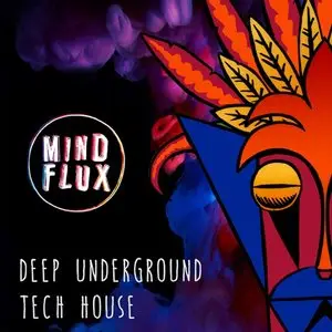 Mind Flux Deep Underground Tech House [WAV MiDi]