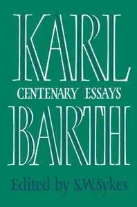 Karl Barth: Centenary Essays