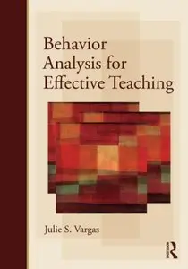 Behavior Analysis for Effective Teaching (Repost)