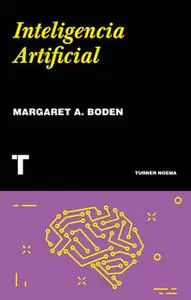 «Inteligencia Artificial» by Margaret A. Boden