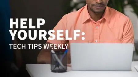 Help Yourself: Tech Tips Weekly [Updated: 8/31/2022]