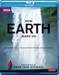 BBC - How Earth Made Us (2010)