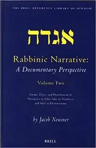 Rabbinic Narrative: A Documentary Perspective, Vol. Four: The Precedent and the Parable in Diachronic View