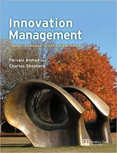 Innovation Management: Context, Strategies & Processes