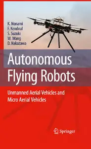 Autonomous Flying Robots: Unmanned Aerial Vehicles and Micro Aerial Vehicles (Repost)