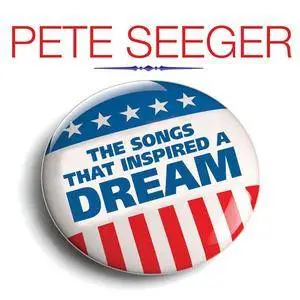 Pete Seeger - Pete Seeger The Songs That Inspired (2018)