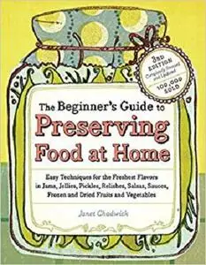 The Beginner's Guide to Preserving Food at Home