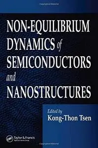 Non-equilibrium dynamics of semiconductors and nanostructures