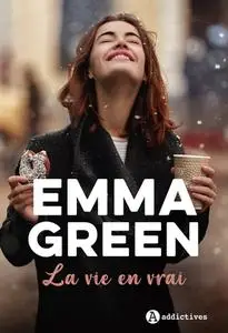 Emma Green, "La vie en vrai"