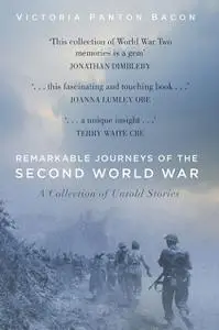 Remarkable Women of the Second World War: A Collection of Untold Stories