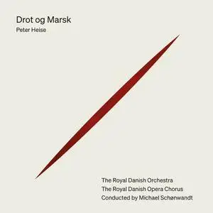 Michael Schønwandt, Royal Danish Orchestra, Gert Henning-Jensen, Peter Lodahl - Heise: Drot og marsk (Live) (2021)