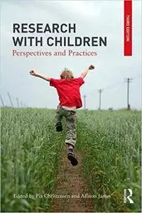 Research with Children: Perspectives and Practices, 3rd edition