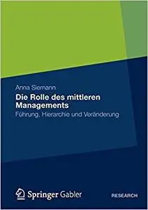 Die Rolle des mittleren Managements: Führung, Hierarchie und Veränderung (Repost)