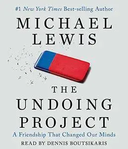 The Undoing Project: A Friendship That Changed Our Minds [Audiobook]