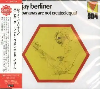 Jay Berliner - Bananas Are Not Created Equal (1972) {2017 Japan Mainstream Records Master Collection Series CDSOL-45256}