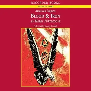 Harry Turtledove - American Empire: Blood and Iron