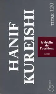 Hanif Kureishi - Le Déclin de l'Occident