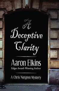 «A Deceptive Clarity» by Aaron Elkins