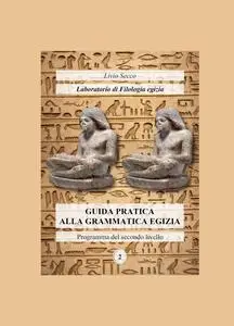 GUIDA PRATICA (II) ALLA GRAMMATICA EGIZIA