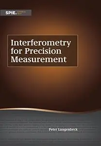 Interferometry for Precision Measurement