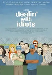 Dealin' with Idiots (2013)