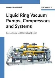 Liquid ring vacuum pumps, compressors and systems: conventional and hermetic design