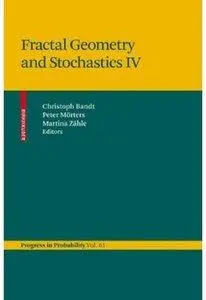 "Fractal Geometry and Stochastics IV" by Christoph Bandt, Peter Mörters, Martina Zähle (Repost)