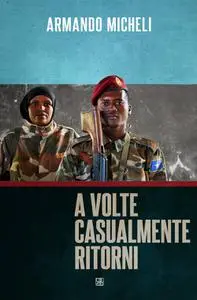 Armando Micheli - A volte casualmente ritorni